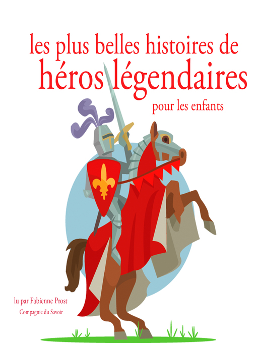 Title details for Les plus belles histoires de heros legendaires by Hans-Christian Andersen - Wait list